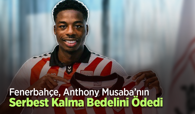 Fenerbahçe, Anthony Musaba’nın Serbest Kalma Bedelini Ödedi
