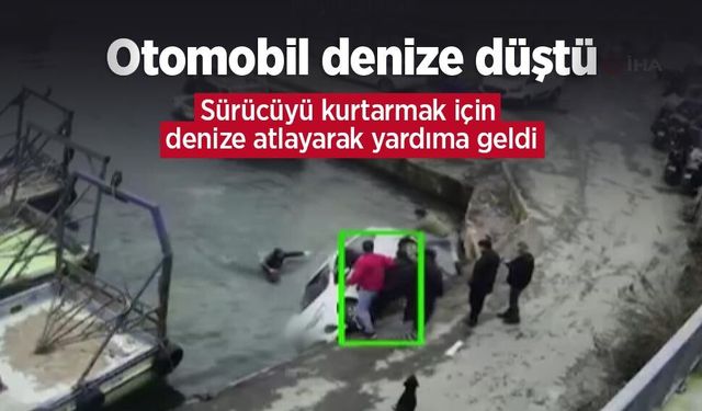Otomobil denize düştü: Sürücüyü kurtarmak için denize atlayarak yardıma geldi