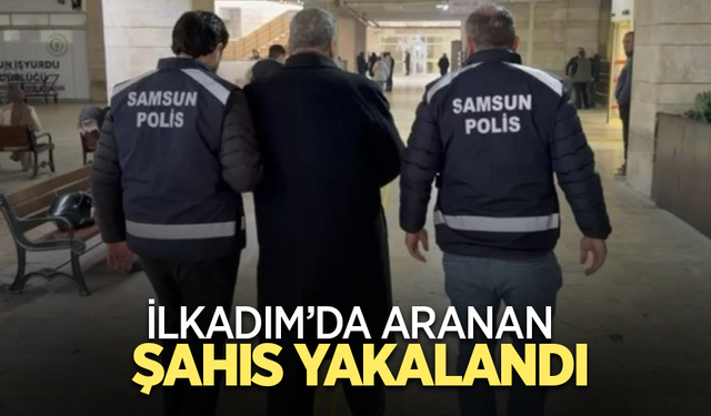 İlkadım’da Aranan Şahıs Yakalandı