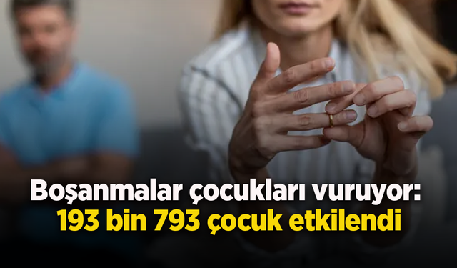 Boşanmalar çocukları vuruyor: 193 bin 793 çocuk etkilendi