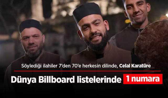 Celal Karatüre “Kabede Hacılar Hû Der Allah” İlahisiyle Billboard’da 1 Numara Oldu