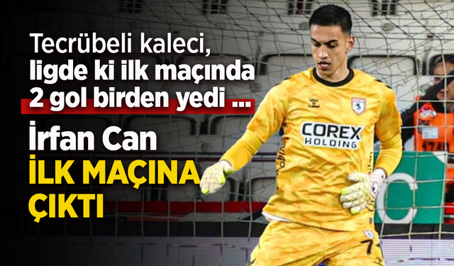 Tecrübeli kaleci, ligde ki ilk maçında 2 gol birden yedi ...