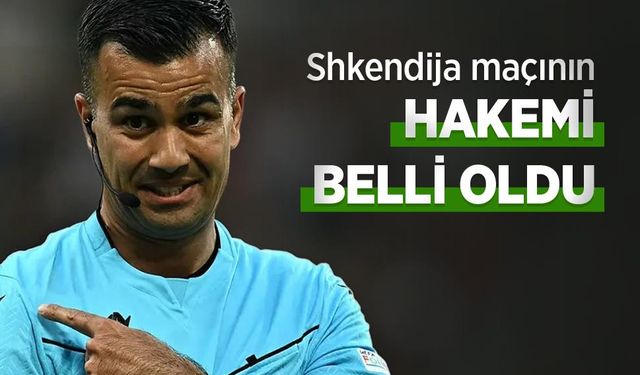 Shkendija maçının HAKEMİ BELLİ OLDU
