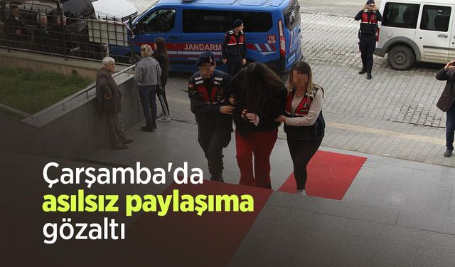 Çarşamba'da asılsız paylaşıma gözaltı