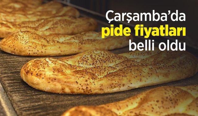 Çarşamba’da pide fiyatları belli oldu