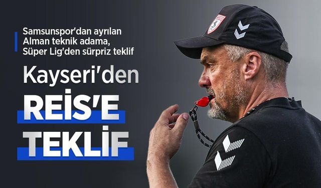 Kayseri'den REİS'E TEKLİF