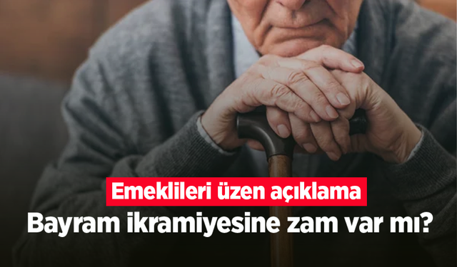 Emeklileri üzen açıklama