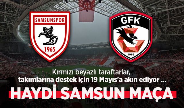 Haydi Samsun Maça