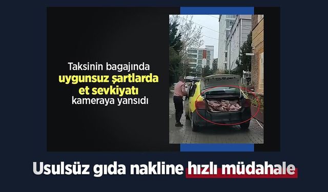 Usulsüz gıda nakline hızlı müdahale