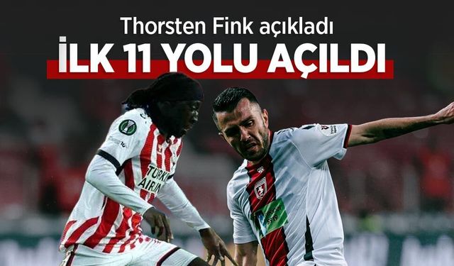 Thorsten Fink açıkladı, İLK 11 YOLU AÇILDI