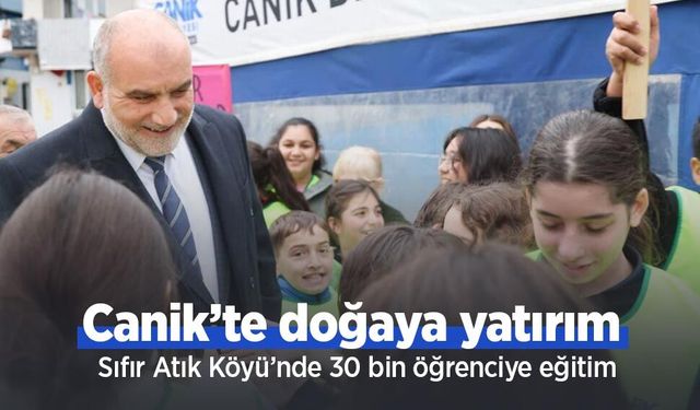 Canik’te doğaya yatırım: Sıfır Atık Köyü’nde 30 bin öğrenciye eğitim