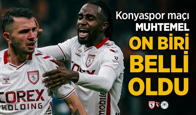 Konyaspor maçı  MUHTEMEL 11'İ BELLİ OLDU