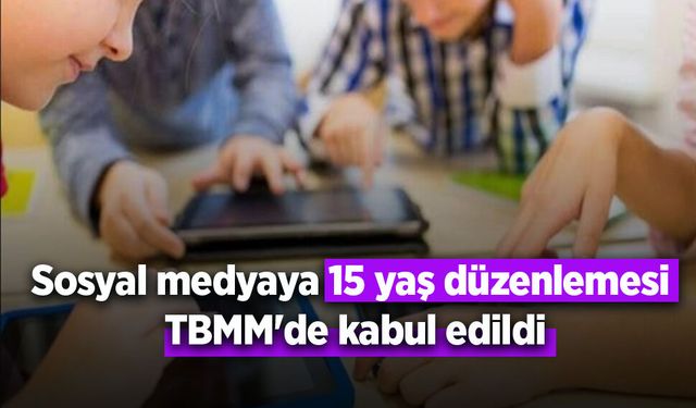 Sosyal medyaya 15 yaş düzenlemesi TBMM'de kabul edildi