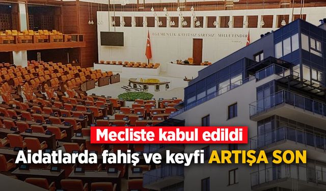 Aidatlarda fahiş ve keyfi artışa son