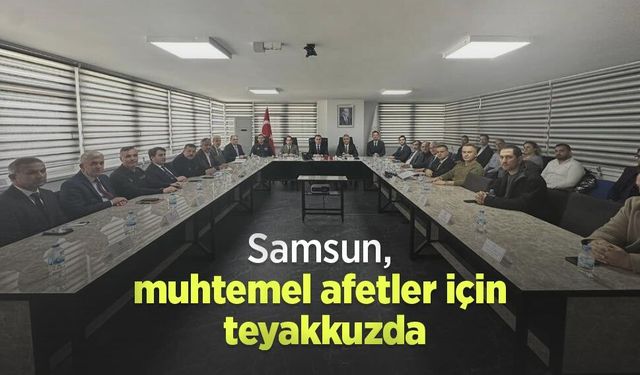 Samsun, muhtemel afetler için teyakkuzda
