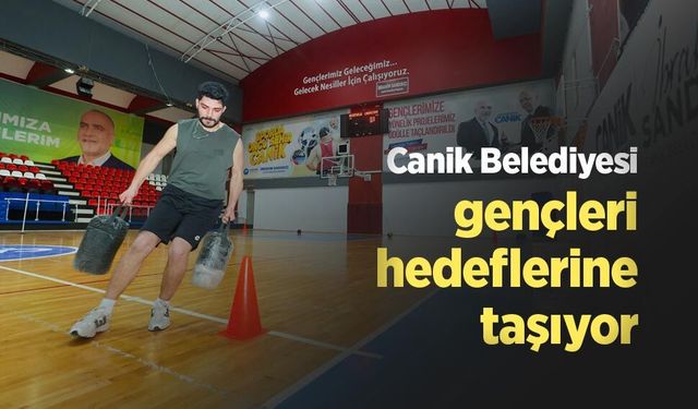 Canik Belediyesi gençleri hedeflerine taşıyor