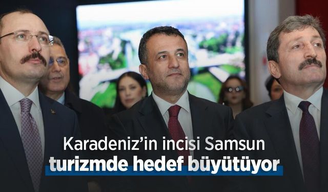 Karadeniz’in incisi Samsun, turizmde hedef büyütüyor