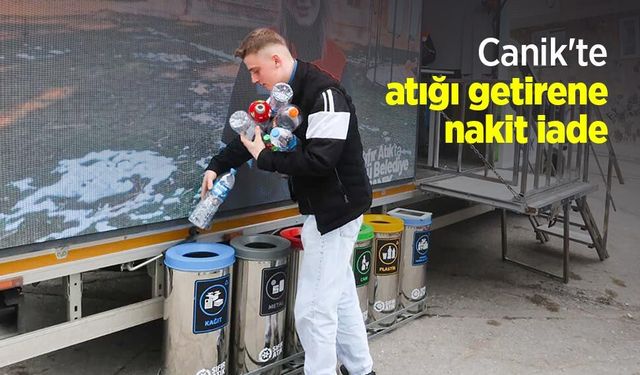 Canik'te atığı getirene nakit iade