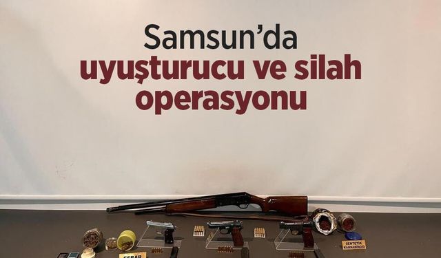 Samsun’da uyuşturucu ve silah operasyonu