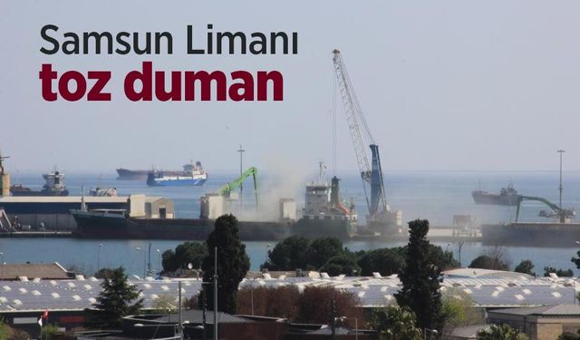 Samsun Limanı toz duman