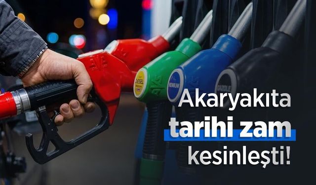 Akaryakıta tarihi zam kesinleşti!
