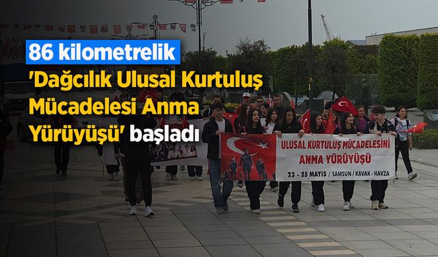86 kilometrelik 'Dağcılık Ulusal Kurtuluş Mücadelesi Anma Yürüyüşü' başladı