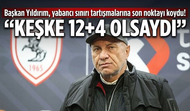 Başkan Yıldırım, yabancı sınırı tartışmalarına son noktayı koydu!