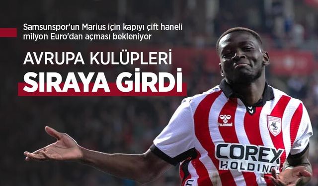 MARİUS İÇİN AVRUPA KULÜPLERİ SIRAYA GİRDİ