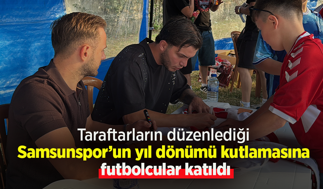 Taraftarların düzenlediği Samsunspor’un yıl dönümü kutlamasına futbolcular katıldı