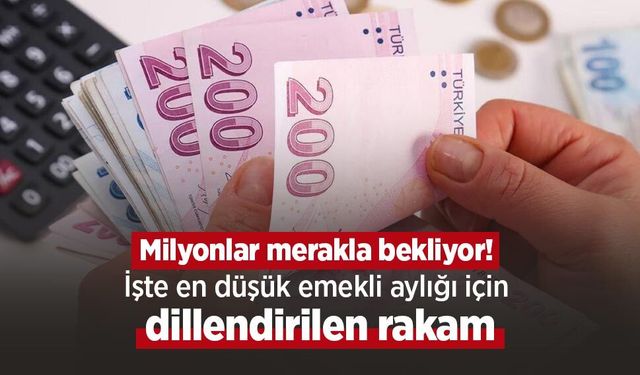 Milyonlar merakla bekliyor! İşte en düşük emekli aylığı için dillendirilen rakam