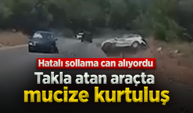 Takla atan araçta  mucize kurtuluş