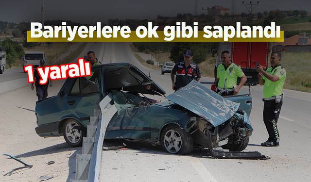 Bariyerlere ok gibi saplandı: 1 yaralı