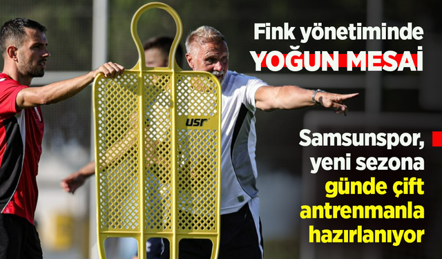 Samsunspor, yeni sezona günde çift antrenmanla hazırlanıyor …