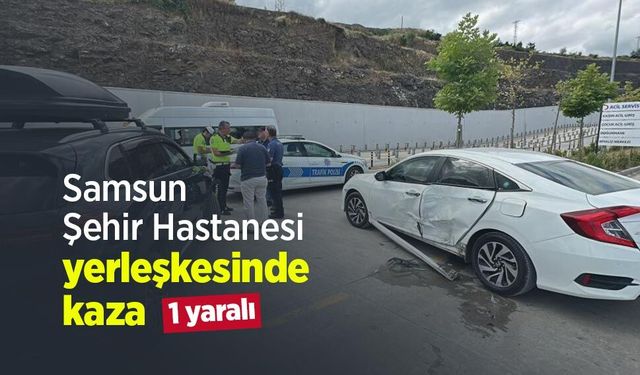 Samsun Şehir Hastanesi yerleşkesinde kaza: 1 yaralı