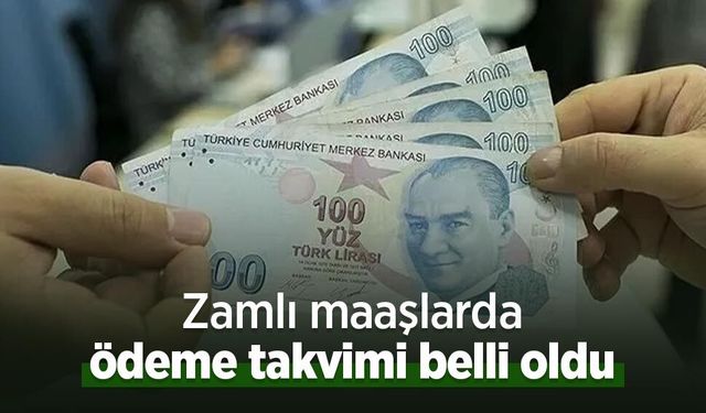 Zamlı maaşlarda ödeme takvimi belli oldu