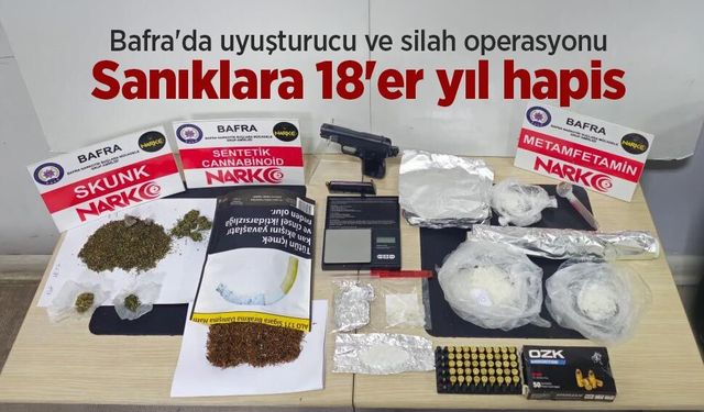 Bafra'da uyuşturucu ve silah operasyonu: Sanıklara 18'er yıl hapis