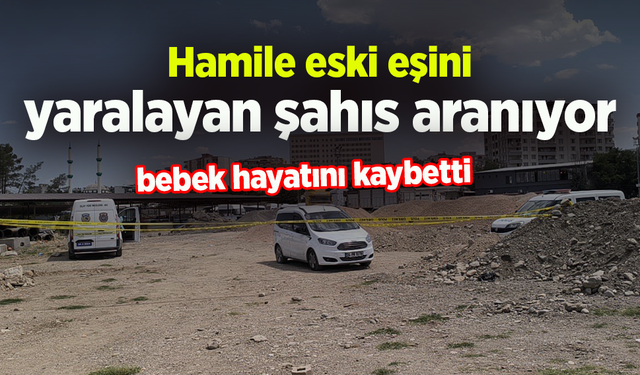 Hamile eski eşini yaralan şahıs aranıyor