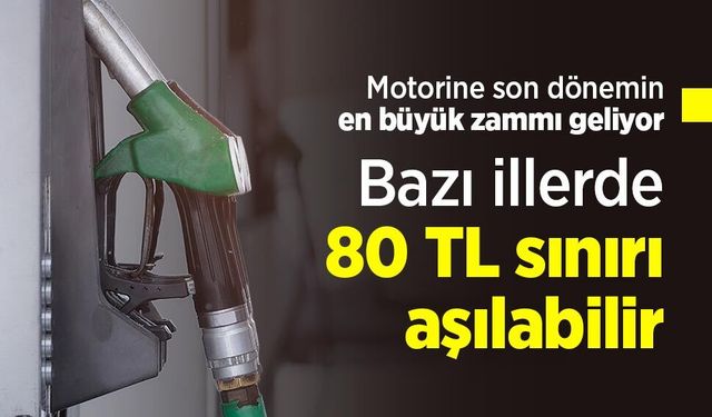 Motorine son dönemin en büyük zammı geliyor: Bazı illerde 80 TL sınırı aşılabilir