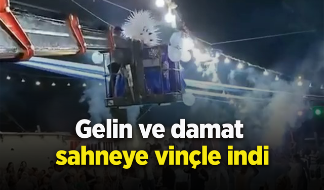 Gelin ve damat sahneye vinçle indi