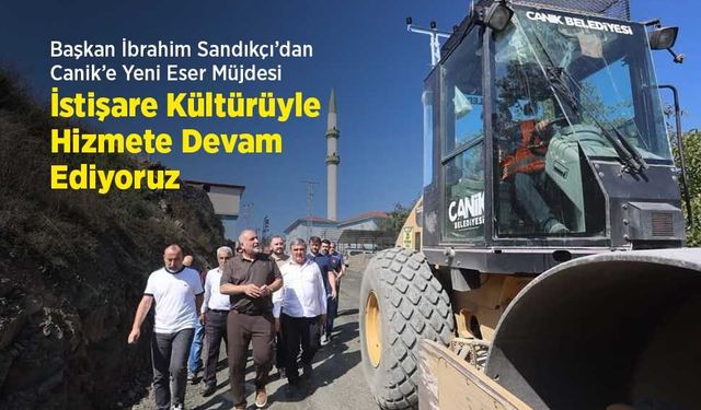 Başkan İbrahim Sandıkçı’dan Canik’e Yeni Eser Müjdesi: "İstişare Kültürüyle Hizmete Devam Ediyoruz"