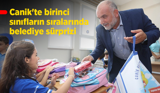 Canik'te birinci sınıfların sıralarında belediye sürprizi