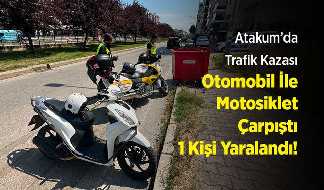 Atakum’da Trafik Kazası: Otomobil İle Motosiklet Çarpıştı, 1 Kişi Yaralandı!