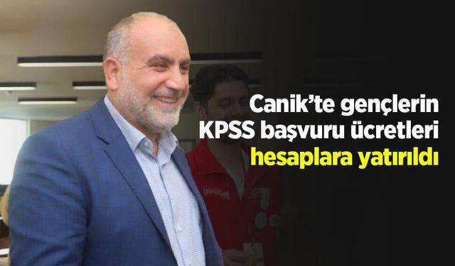 Canik’te gençlerin KPSS başvuru ücretleri hesaplara yatırıldı