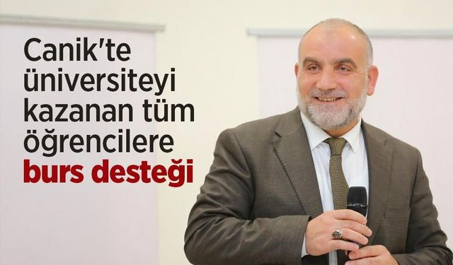Canik'te üniversiteyi kazanan tüm öğrencilere burs desteği