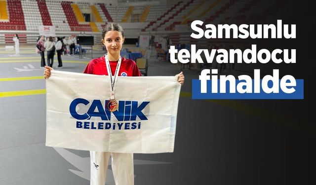 Samsunlu tekvandocu finalde