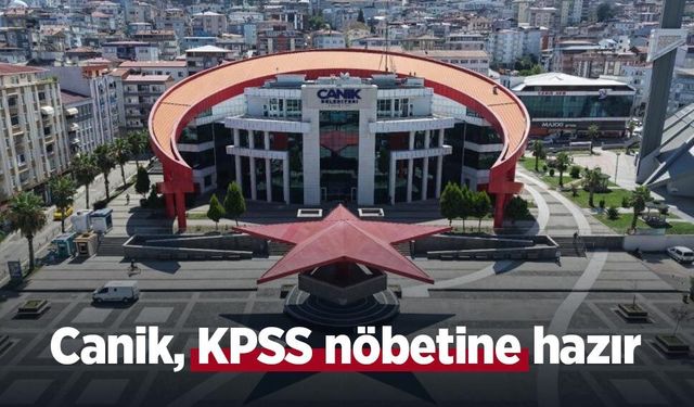 Canik, KPSS nöbetine hazır