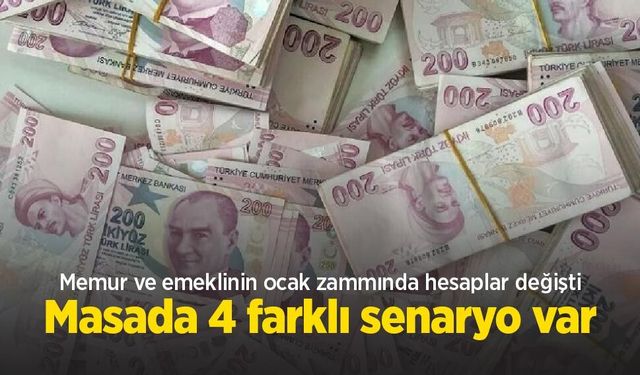 Memur ve emeklinin ocak zammında hesaplar değişti: Masada 4 farklı senaryo var