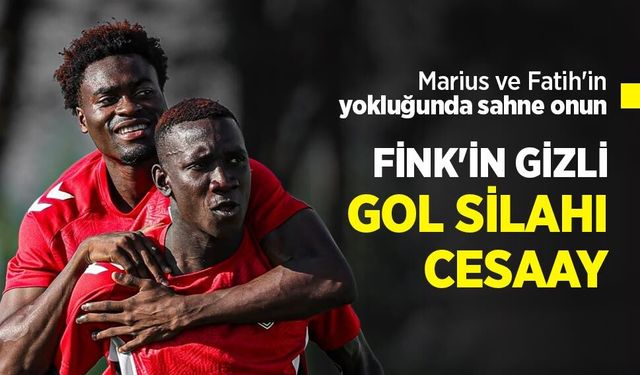 Marius ve Fatih'in yokluğunda sahne onun! FİNK'İN GİZLİ GOL SİLAHI CESAAY