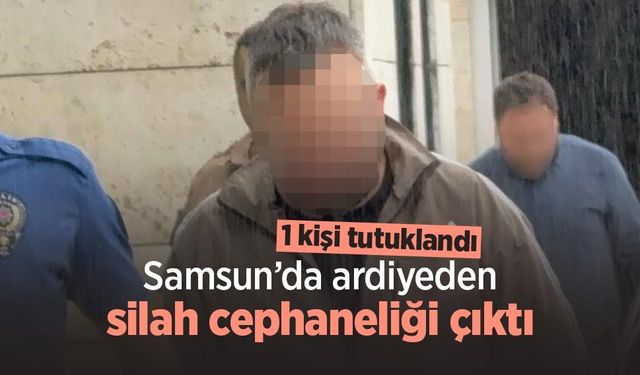 Samsun’da ardiyeden silah cephaneliği çıktı: 1 kişi tutuklandı