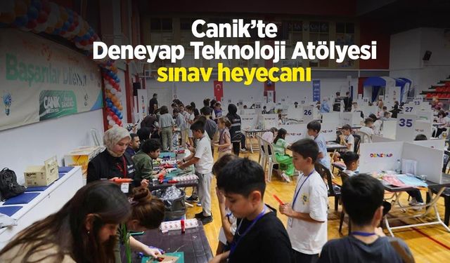 Canik’te Deneyap Teknoloji Atölyesi sınav heyecanı